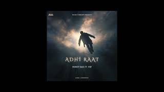 Cody Rae Honey Rae FXF  Adhi Raat Official Audio Conversion [upl. by Einon]