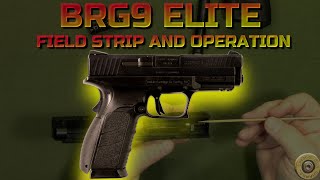 BRG9 ELITE FIELD STRIP AND OPERATION [upl. by Adniral]