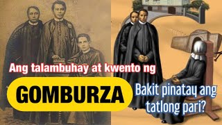 Ang talambuhay at kwento ng tatlong paring martir bilang GOMBURZA Bakit pinatay ang GOMBURZA [upl. by Adnyc]