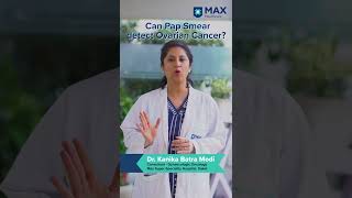 Can Pap Smear detect Ovarian Cancer  Max Healthcare [upl. by Noeled]