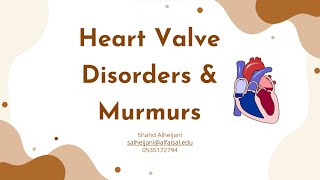 Heart Valve Disorders and Murmurs I Shahd Alheijani I CVP 112 PAL review session [upl. by Ahtivak]