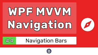 How to Create a Navigation Bar  WPF MVVM NAVIGATION TUTORIAL 4 [upl. by Paget591]