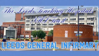 Leeds General Infirmary LGI  Leeds Teaching Hospitals NHS Trust  Leeds UK [upl. by Roz]