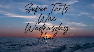 SuperTarts Wax Wednesday Haul [upl. by Bakerman]