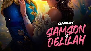 Daway Samson amp Delilah Official Audio [upl. by Shelbi]