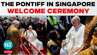 Pope Francis In Singapore LIVE Official Welcome Ceremony at Singapore Changi International Airport [upl. by Anilecram]