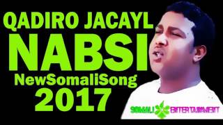 QAADIRO JACAYL NABSI HEES CUSUB Official 2016 YouTube [upl. by Bock]