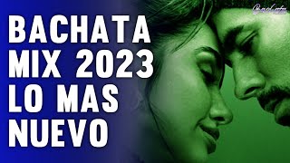 BACHATA 2023 🌴 BACHATA ROMANTICA 2023 🌴 MIX DE BACHATA 2023 The Most Recent Bachata Mixes [upl. by Animar]