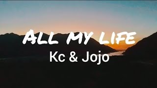 Kc amp Jojo  All My Life Lyrics [upl. by Chandra]