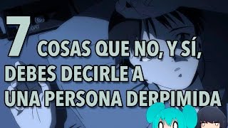 7 COSAS QUE NO Y SÍ DEBES DECIRLE A UNA PERSONA DEPRIMIDA  Eme [upl. by Aicre]