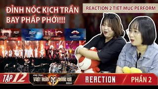 REACTION ANH TRAI VƯỢT NGÀN CHÔNG GAI TẬP 122  PERFORM QUÁ ĐỈNH NÓC KỊCH TRẦN [upl. by Wunder]