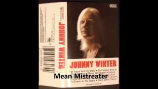 Mean Mistreater  Johnny Winter [upl. by Atinid231]