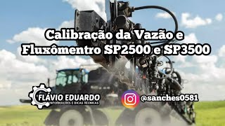 SP  Calibração da Vazão e Fluxômentro do SP2500 e SP3500 com sistema ISOBUS [upl. by Hillery]