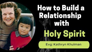 How to Build a relationship with Holyspirit by Katherine Kuhlman [upl. by Basil]