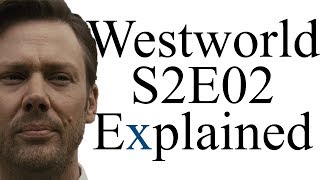 Westworld S2E02 Explained [upl. by Nnaylrebmik]