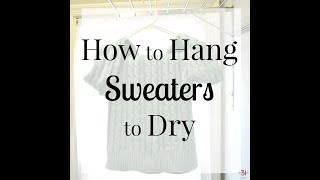 How to Hang Sweaters to Dry [upl. by Sergei]