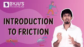 Introduction to Friction  Class 8 I Learn with BYJUS [upl. by Fasa]