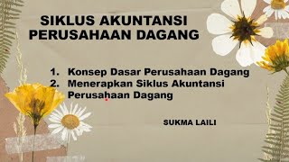 Konsep Dasar Perusahaan Dagang Dan Menerapkan Siklus Akuntansi Perusahaan Dagang [upl. by Greenland]