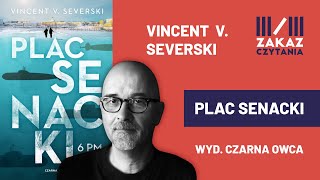 Zakaz czytania Roman Kurkiewicz Vincent V Severski PLAC SENACKI 6PM [upl. by Baerl]