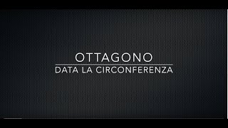 Ottagono data la circonferenza [upl. by Ahsinrat859]