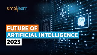 Future of AI  Future of Artificial Intelligence 2024  AI Technology for Beginners  Simplilearn [upl. by Tali575]