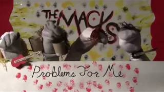 The Macks  Problems For Me Official Music Video [upl. by Novel]