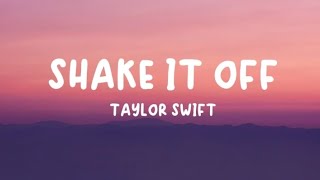 Taylor Swift  Shake It Off Lyrics [upl. by Kathryn306]