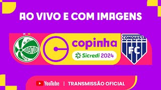 JOGO COMPLETO JUVENTUDE RS X CONQUISTA FC BA  PRIMEIRA FASE  COPINHA 2024 [upl. by Atiker]