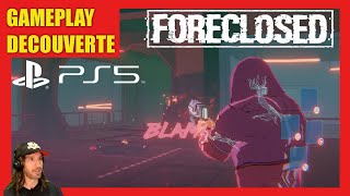 FORECLOSED PS5  GAMEPLAY DECOUVERTE [upl. by Paolina]