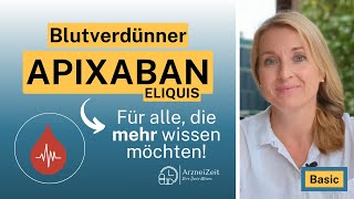 Apixaban  Eliquis Basic  Ihre Dosis Wissen ➡️ Für eine optimale und sichere Wirkung [upl. by Bathelda534]