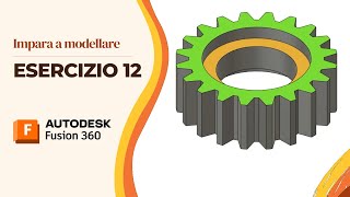 Tutorial Fusion 360  Impara a modellare Esercizio 12 Ruota dentata con scanalatura [upl. by Airam]