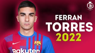 Ferran Torres 2022  Welcome To Fc Barcelona  Skills amp Goals  HD [upl. by Aninat]