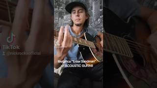 Metallica quotEnter Sandmanquot on Acoustic Guitaracoustic metallica metal fyp viral entersandman [upl. by Horlacher742]