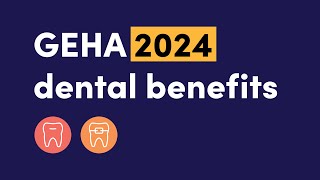 GEHAs 2024 Dental Benefits No waiting period for Medicare seniors families and individuals [upl. by Brigit]