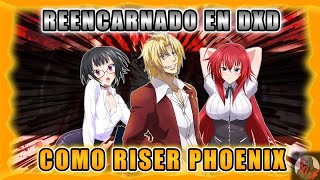 Reencarnado en DxD como Riser Phoenix  Parte 39 [upl. by Kirsti]