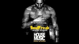 DJ Paulo Arruda  SoulFreak 11  Special HMSN  April 2013 [upl. by Grevera852]