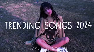 Top music 2024 playlist  Trending tiktok songs 2024  English Sad Songs Playlist [upl. by Munt]