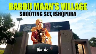 Babbu Maans Village  Ishqpura  Shooting Set [upl. by Yaja]