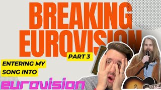 Part 3 Entering My Song into Eurovision [upl. by Fatima]