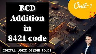 BCD Addition  BCD addition in 8421 code  Digital Logic Design  Digital electronics [upl. by Sergent]