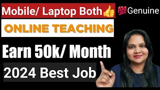 Best Teaching Jobs Online 2024  Top Tutoring Sites  Earn 50000 Rs Per Month by Teaching from 🏡 [upl. by Ennahs803]