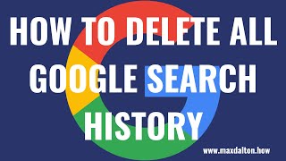 How to Delete All Google Search History [upl. by Magnus]