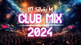 Music Mix 2024  Party Club Dance 2024  Best Remixes Of Popular Songs 2024 MEGAMIX DJ Silviu M [upl. by Moia247]