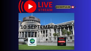 LIVE NZ Parliament Sitting  10 SEPTEMBER 2024 [upl. by Nurav162]