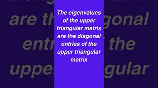 Eigenvalues of an upper triangular matrix matrix linearalgebra shorts [upl. by Tippets]