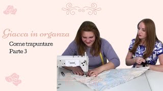 Giacca in organza Come trapuntare il tessuto connettivo in organza Tutorial [upl. by Venola]