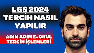 LGS TERCİH NASIL YAPILIR 2024  ADIM ADIM EOKUL TERCİH İŞLEMLERİ [upl. by Isdnil276]