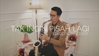 Marion Jola Rizki Febian  Tak Ingin Berpisah Saxophone Cover by Dori Wirawan [upl. by Haggi]