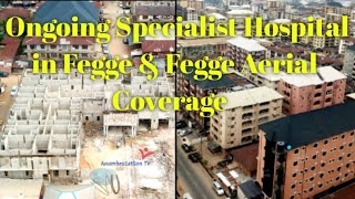 Ongoing Specialist Hospital in Fegge amp Aerial Coverage of Fegge Onitsha South [upl. by Yecrad818]