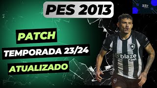 😮⚽ PATCH PES 2013 PC  TUTORIAL DE INSTALAÇÃO  TEMPORADA 2324 UNIFORMES E SÉRIE AampB ATUALIZADO [upl. by Arvell]